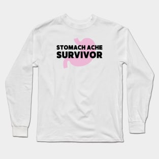 Stomach Ache Survivor Long Sleeve T-Shirt